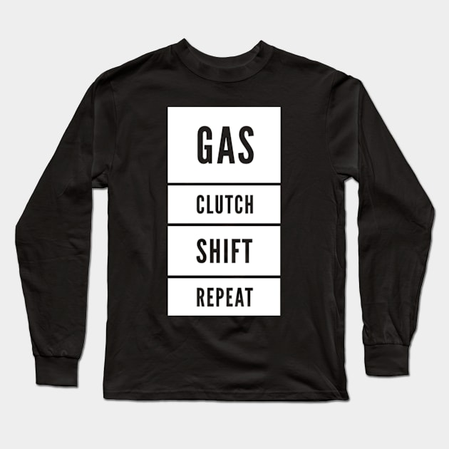 Gas clutch shift repeat Long Sleeve T-Shirt by Sloop